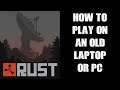 How To Play RUST On An Old PC Or Laptop Using GeForce Now By Nvidia (Steam Streaming Service)