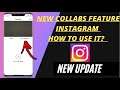 How To Use Collabs Features On Instagram || New Update Collaboration Feature ￼