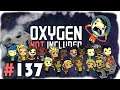 It's My Fault | Let's Play Oxygen Not Included #137