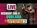 [LIVE] Resident Evil 4 Dublado [Direto do PS2]