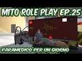 Mito Role Play Ep. 25 Paramedico per un giorno