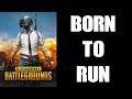 NOBODY Wins Unless EVERYBODY Wins! WE Are PUBG! WE Are BORN TO RUN!