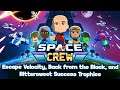Space Crew - Escape Velocity, Back from the Black, and Bittersweet Success Trophies (in 1 Mission)