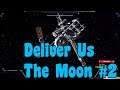 Space is Very Disorienting! Deliver Us The Moon #2