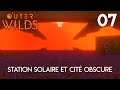 STATION SOLAIRE ET CITÉ OBSCURE - Let's Play Outer Wilds | 07