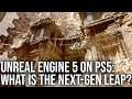 Tech Analysis: Unreal Engine 5 on PS5 - Epic's Next-Gen Leap Examined In-Depth