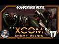 👽 XCOM Enemy Within #17 - Subscriber Game | Argentina in Trouble!