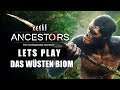 Ancestors - Das Wüsten Biom 🐵 Ancestors The Humankind Odyssey #032