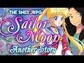 🔴 Bishoujo Senshi Sailor Moon: Another Story Livestream! (The SNES JRPG) | Part 3