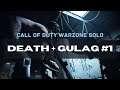 Call of Duty Warzone(Solos): Death Plus Gulag #1
