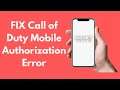 COD Mobile : FIX Call of Duty Mobile Authorization Error (2021)