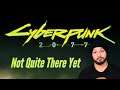 Cyberpunk 2077 - These Updates Are Okay But NOT ENOUGH | Patch 1.10/1.11