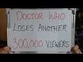 DOCTOR WHO Loses 300,000 More Viewers (So I decide to Watch SPYFALL)!!