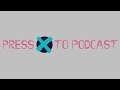 Episode 3.10 - The Great Erasening | Press X To Podcast