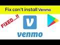 Fix Can't Install Venmo App Error On Google Play Store in Android & Ios Phone