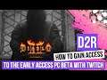How To Gain Access To The Diablo 2 Resurrected Early Access PC Beta With Twitch - D2R PC Beta