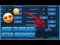 How to Get ULTRA GRAPHICS on Mobile Legends 2021 (Not Script) MLBB 🔥