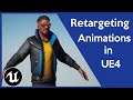 How to Retarget Animations in Unreal Engine 4