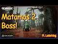 Matei boss, matei outro boss, matei o Luderking!!! - Remnant: From The Ashes