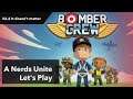 Mike Plays Bomber Crew Part 2.2 - It doesn`t matter - Nerds Unite