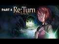 Re:Turn - One Way Trip - Playthrough Part 4 (2D side-scrolling puzzle-adventure horror)