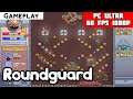 Roundguard Gameplay PC Ultra | 1080p - GTX 1060 - i5 2500 Test