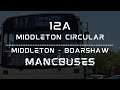 Route Learning 12A - Middleton Circular Via Boarshaw