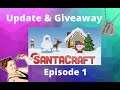 SantaCraft Lets Play, Updates & GIVEAWAY - Episode 1