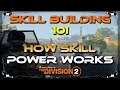 Skill School 101 How Skill power Works In The Division 2 | Sawyers Knee pads Drop New Build Flashed