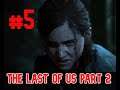 The Last Of Us Part 2  - (No Commentary)  Part 5