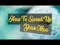 Tips to Improve the Speed and Care of Your Mac | Moni Legendary