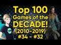 TOP 100 GAMES OF THE DECADE (2010-2019) - Part 23: #34-32