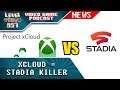 XCloud May Destroy The Google Stadia (Discussion w/Radical Reggie)