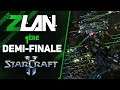 ZLAN #27 - 1ère demi-finale / Starcraft 2