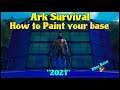 Ark Survival "How to paint your base" 2021