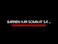 BARNEN HAR SOMNAT SÅ ... | TRAILER