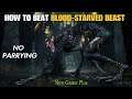 Bloodborne - How to Beat Bloodstarved Beast Without Parries - NG+