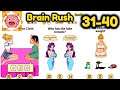 Brain Rush Game All Level 31 - 40 Gameplay Walkthrough | (iOS - Android)