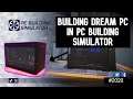 Building Dream Pc In PC Building Simulator!