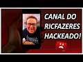 CANAL DO RICFAZERES HACKEADO!
