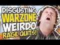 DISGUSTING Call of Duty WARZONE WEIRDO RAGE QUITS!!