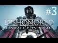 Dishonored: Dunwall City Trials [#3]