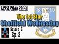 FM21: LOOKING FOR OUR 1ST WIN! - Sheffield Wednesday S3 Ep2: Football Manager 2021 Let's Play