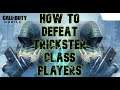 How to defeat Trickster Class players : relax and enjoy