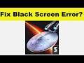 How to Fix Fleet command App Black Screen Error Problem in Android & Ios | 100% Solution