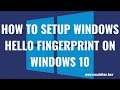 How to Setup Windows Hello Fingerprint on Windows 10