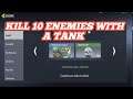 KILL 10 ENEMIES WITH A TANK | HOW TO KILL 10 ENEMIES WITH A TANK