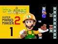 "Lethal Rejection" - PART 1 - Super Mario Maker 2