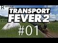 Let's Play Transport Fever 2 | 1850 Start | E.01 | Our First Train Line!