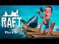 Let's See If I Can Get Left Behind Again | Raft | Part 3 | Weekly Wednesday Stream